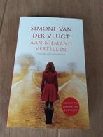 Simone van der Vlugt, Aan niemand vertellen, Gelezen, Ophalen of Verzenden, Nederland