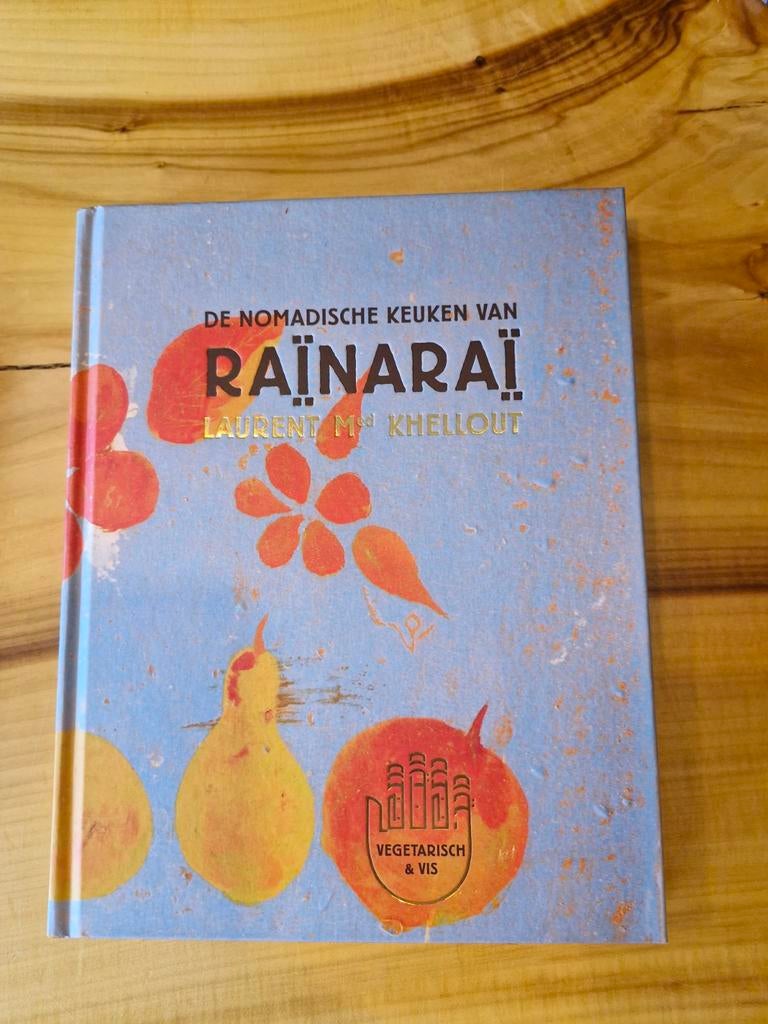 Rainarai: De Nomadische Keuken, Boeken, Laurent M' Khellout, Hoofdgerechten, Gezond koken, Nieuw