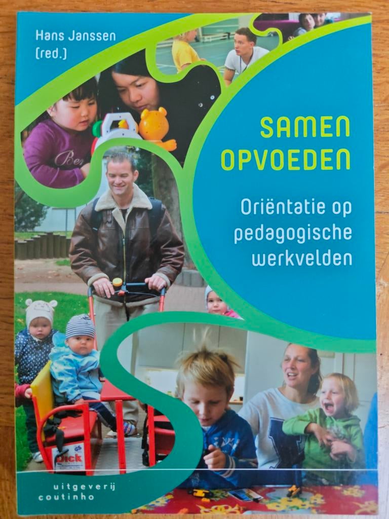 Samen Opvoeden: Oriëntatie op pedagogische werkvelden, Ophalen of Verzenden, Zo goed als nieuw, Opvoeding tot 6 jaar, Hans Janssen