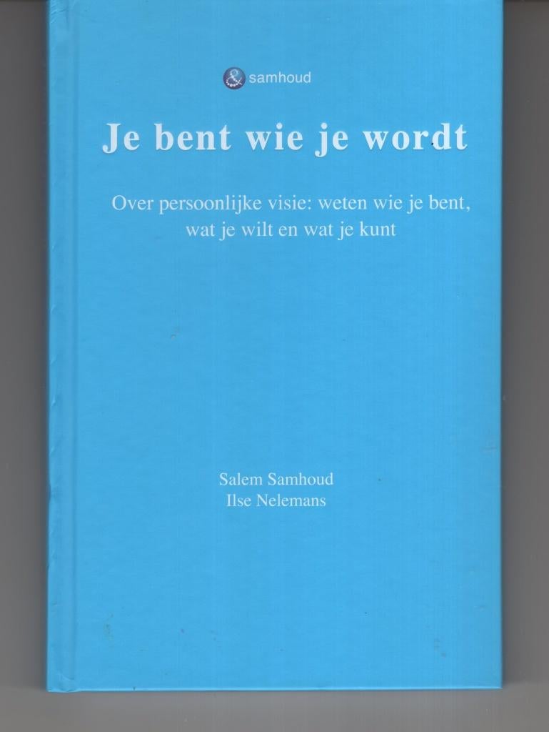 Je bent wie je wordt Salem Samhoud, Boeken, Ophalen of Verzenden, Zo goed als nieuw, Spiritualiteit algemeen, Overige typen