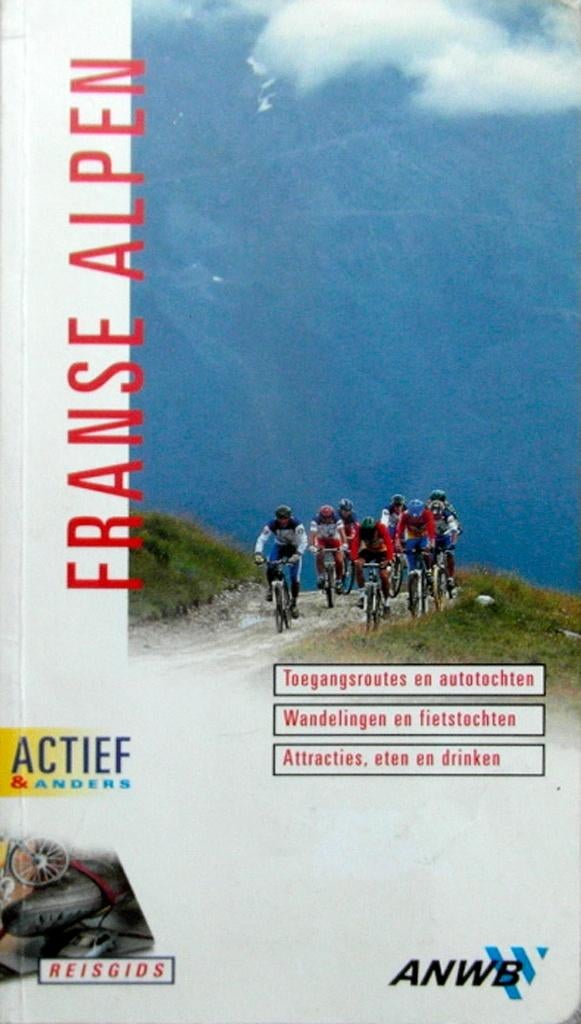 Franse Alpen (ANWB Actief & Anders), Boeken, Europa, Ophalen of Verzenden, Zo goed als nieuw, Reisgids of -boek