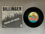 Dillinger single vinyl. Cokane in my brain., Ophalen of Verzenden, Gebruikt, Pop