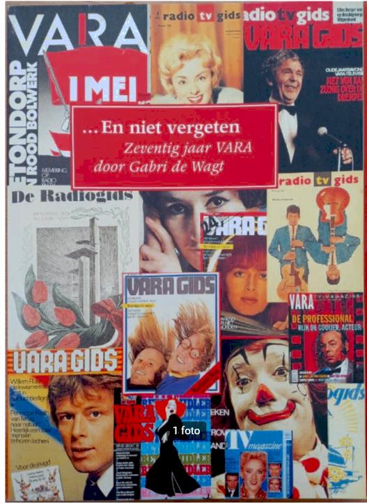 ...En niet vergeten. Zeventig jaar VARA - Gabri de Wagt, Boeken, Ophalen of Verzenden, Zo goed als nieuw