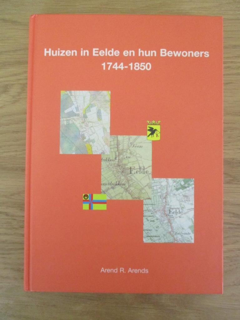 Huizen in Eelde en hun bewoners 1744-1850, Boeken, Geschiedenis | Stad en Regio, 19e eeuw, Arend R. Arends, Ophalen of Verzenden