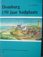 Domburg 150 jaar badplaats - 1984., Boeken, Ophalen of Verzenden, J. Warners, 20e eeuw of later, Gelezen