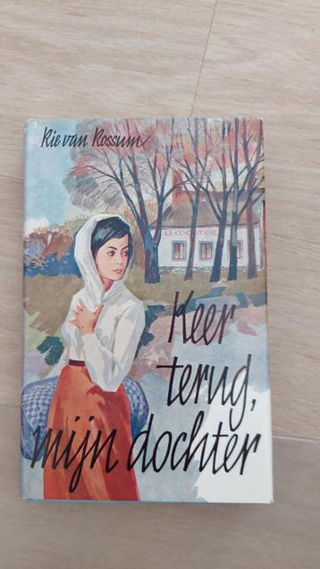 Keer terug, mijn dochter - Rie van Rossum beschikbaar voor biedingen