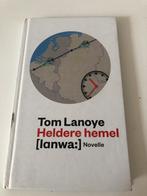 Heldere Hemel - Tom Lanoye (Novelle), Ophalen of Verzenden, Zo goed als nieuw, België