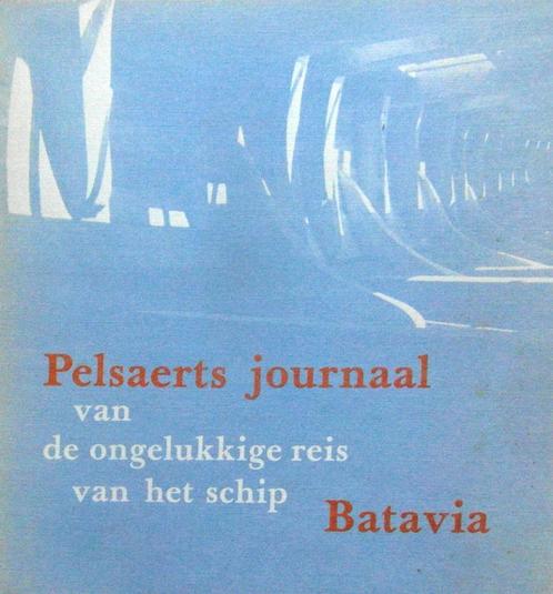 Pelsaerts journaal van de ongelukkige reis van de Batavia, Boeken, Vervoer en Transport, Zo goed als nieuw, Boot, Ophalen of Verzenden