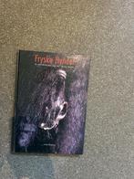 Fryske hynder paardenboek geschiedenis van het Friese paard, Boeken, Ophalen of Verzenden, Zo goed als nieuw, Paarden of Pony's