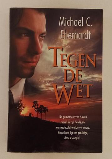 Eberhardt, Michael C. - Tegen de wet beschikbaar voor biedingen