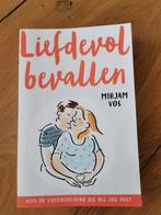 Liefdevol Bevallen - Mirjam Vos, Ophalen of Verzenden, Zo goed als nieuw, Zwangerschap en Bevalling, Mirjam Vos