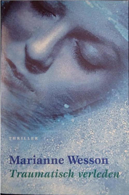 Marianne Wesson - Traumatisch verleden, Boeken, Thrillers, Nieuw, Nederland, Ophalen of Verzenden