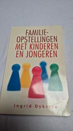 Familieopstellingen met kinderen en jongeren, Gelezen, Ingrid Dykstra, Ophalen of Verzenden, Ontwikkelingspsychologie