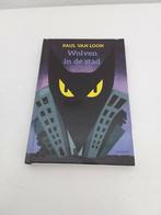 Paul van Loon  - Wolven in de stad, Ophalen of Verzenden, Zo goed als nieuw