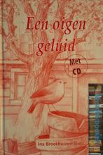 Ina Broekhuizen-Slot; Een oigen geluid (met cd), Boeken, 20e eeuw of later, Ophalen of Verzenden, Zo goed als nieuw, Ina Broekhuizen-Slot