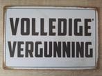 Volledige Vergunning 20x30 cm Reclamebord, Ophalen of Verzenden, Nieuw, Reclamebord