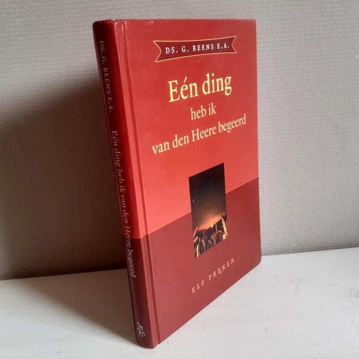 Ds. G. Beens e.a.: Een ding heb ik van den Heere begeerd, Boeken, Godsdienst en Theologie, Gelezen, Christendom | Protestants