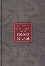 Getuigen van de enige naam Ds C. Vogelaar 9789033609350, Boeken, Ophalen of Verzenden, Zo goed als nieuw, Ds C. Vogelaar, Christendom | Protestants