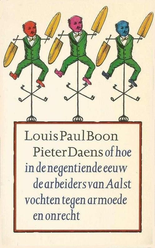 Louis Paul Boon : Pieter Daens of hoe in de negentiende eeuw, Boeken, Literatuur, Zo goed als nieuw, Ophalen of Verzenden