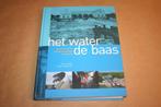 Het water de baas - Gesch mechanische bemaling in Nederland, Boeken, Ophalen of Verzenden, Zo goed als nieuw
