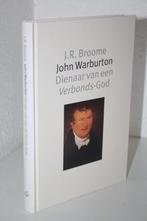 J.R. Broome - John Warburton, dienaar van een Verbonds-God, Boeken, Ophalen of Verzenden, Gelezen, Christendom | Protestants