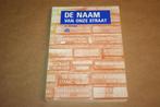 De naam van onze straat - Straatnamen in Amsterdam, Boeken, Geschiedenis | Stad en Regio, Ophalen of Verzenden, 20e eeuw of later