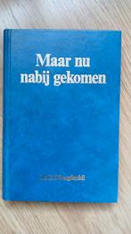 Maar nu nabij gekomen ~ ds C.G. Vreugdenhil, Ophalen of Verzenden