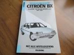 Vraagbaak Citroen BX benzine, BX diesel 1987-1993 366 blz., Ophalen of Verzenden