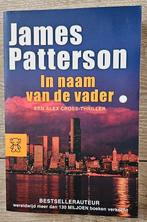 James Patterson - In de naam van de vader - Alex Cross thril, Boeken, Thrillers, Ophalen of Verzenden, Zo goed als nieuw, James Patterson