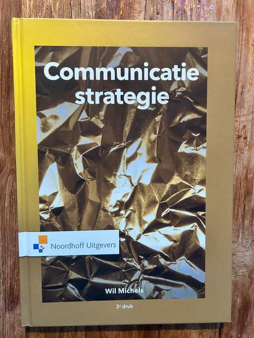Wil MIchels - Communicatiestrategie, Boeken, Economie, Management en Marketing, Zo goed als nieuw, Management, Ophalen of Verzenden