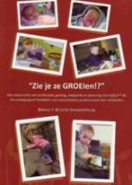 Bianca Bijlsma - Smoorenburg Zie je ze GROEIen!?, Ophalen of Verzenden, Natuurwetenschap