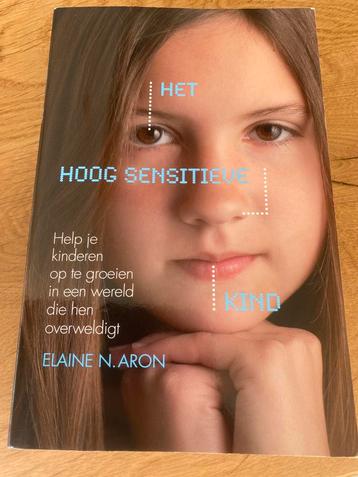 Elaine N. Aron - Het hoog sensitieve kind beschikbaar voor biedingen
