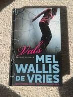 Mel Wallis de Vries - Vals, Boeken, Ophalen of Verzenden, Zo goed als nieuw, Mel Wallis de Vries
