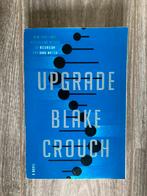 Blake Crouch - Upgrade, Boeken, Gelezen, Ophalen of Verzenden