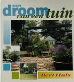 Droom van een tuin - Bert Huls, Ophalen of Verzenden, Gelezen, Bert Huls, Tuinieren en Tuinplanten