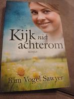 Kijk niet achterom - Kim Vogel Sawyer, Ophalen of Verzenden, Gelezen, Kim Vogel Sawyer, Amerika