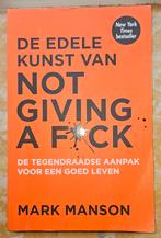 Mark Manson - De edele kunst van not giving a fuck, Boeken, Ophalen of Verzenden, Zo goed als nieuw, Mark Manson