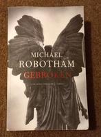 Boek Gebroken - Michael Robotham, Ophalen of Verzenden, Gelezen