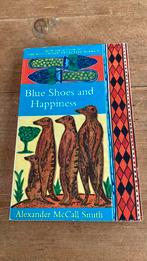 Blue shoes and happiness - alexander mccall smith, Ophalen of Verzenden, Zo goed als nieuw