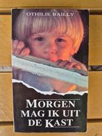 Morgen mag ik uit de kast. Othilie bailly, Boeken, Ophalen of Verzenden, Gelezen