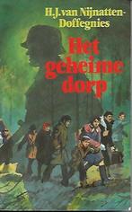 Het geheime dorp - H.J. van Nijnatten-Doffegnies (paperback), Gelezen, Ophalen of Verzenden, Tweede Wereldoorlog