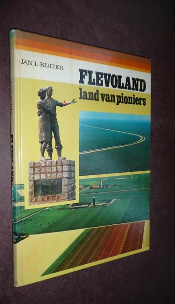 FLEVOLAND land van pioniers – Jan L. Kuipers. beschikbaar voor biedingen