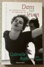 Dans het leven - Gabrielle Roth., Boeken, Esoterie en Spiritualiteit, Ophalen, Spiritualiteit algemeen, Gabrielle Roth.