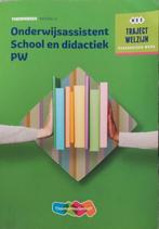 onderwijsassistent school en didactiek PW, Boeken, Nieuw, Ophalen of Verzenden