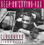 Clockwork featuring Jimmy McFoy - Keep on loving you, Gebruikt, Verzenden, 7 inch, Single