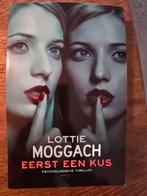 Lottie Moggach - Eerst een kus, Ophalen of Verzenden, Zo goed als nieuw, Lottie Moggach