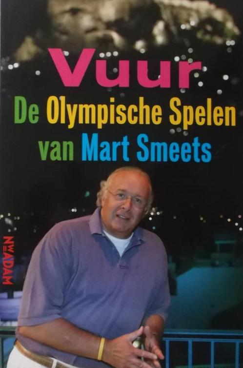 Vuur de Olympische Spelen van Mart Smeets, Boeken, Sportboeken, Zo goed als nieuw, Overige sporten, Ophalen of Verzenden