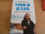 Toen ik je zag , mijn leven met Antonie - Isa Hoes, Ophalen of Verzenden, Zo goed als nieuw, Isa Hoes, Nederland