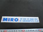 sticker logo MIRO er kan er maar één de goedkoopste zijn, Verzamelen, Ophalen, Zo goed als nieuw, Bedrijf of Vereniging