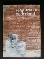 Opgraven in Nederland. Het werk van de archeoloog, Ophalen of Verzenden, 20e eeuw of later, Gelezen